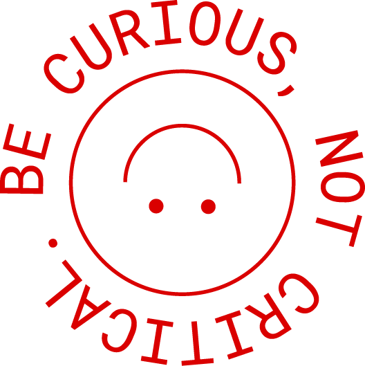 Be curious, not critical smile icon